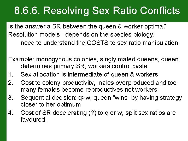 8. 6. 6. Resolving Sex Ratio Conflicts Is the answer a SR between the