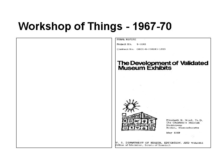 Workshop of Things - 1967 -70 