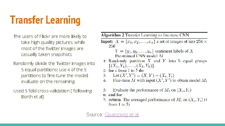 Transfer Learning The users of Flickr are more likely to take high quality pictures,