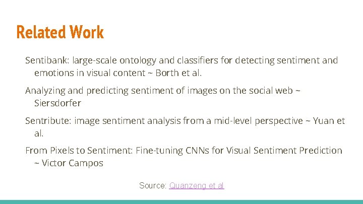 Related Work Sentibank: large-scale ontology and classifiers for detecting sentiment and emotions in visual