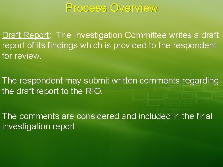 Process Overview Draft Report: The Investigation Committee writes a draft report of its findings