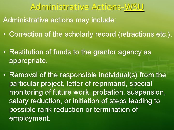 Administrative Actions WSU Administrative actions may include: • Correction of the scholarly record (retractions