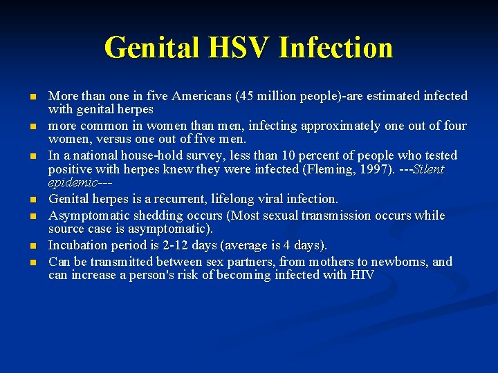 Genital HSV Infection n n n More than one in five Americans (45 million