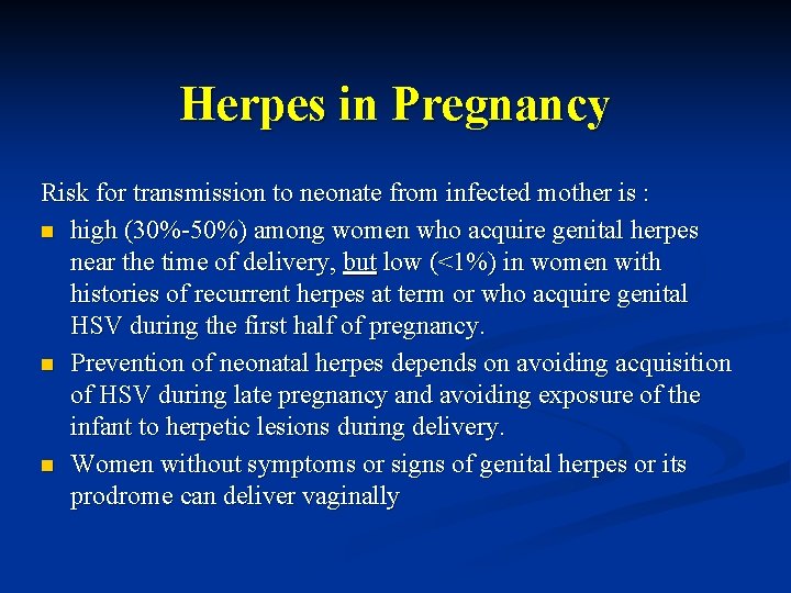 Herpes in Pregnancy Risk for transmission to neonate from infected mother is : n