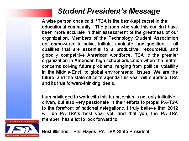 Student President’s Message A wise person once said, "TSA is the best-kept secret in