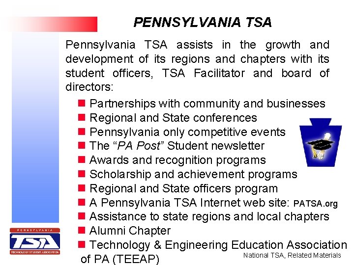 PENNSYLVANIA TSA Pennsylvania TSA assists in the growth and development of its regions and