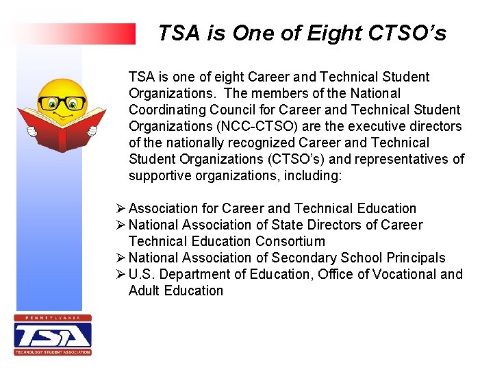 TSA is One of Eight CTSO’s TSA is one of eight Career and Technical