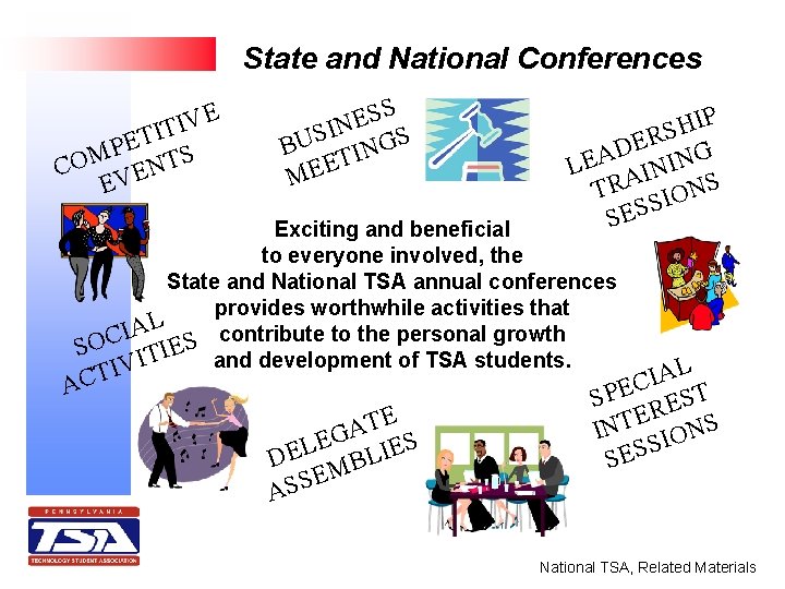 State and National Conferences E V I T TI E P COM VENTS E