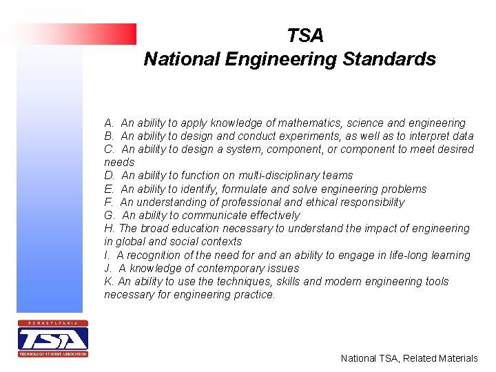 TSA National Engineering Standards A. An ability to apply knowledge of mathematics, science and
