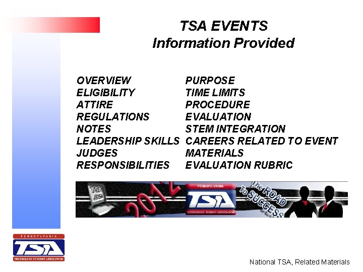 TSA EVENTS Information Provided OVERVIEW ELIGIBILITY ATTIRE REGULATIONS NOTES LEADERSHIP SKILLS JUDGES RESPONSIBILITIES PURPOSE