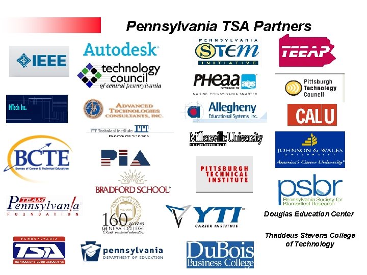  Pennsylvania TSA Partners Douglas Education Center Thaddeus Stevens College of Technology 