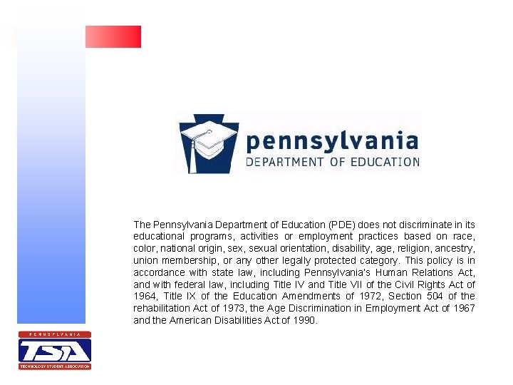  The Pennsylvania Department of Education (PDE) does not discriminate in its educational programs,