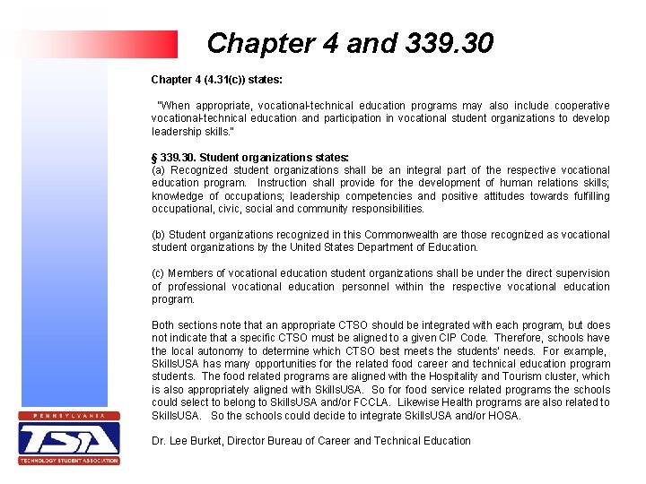 Chapter 4 and 339. 30 Chapter 4 (4. 31(c)) states: "When appropriate, vocational-technical education