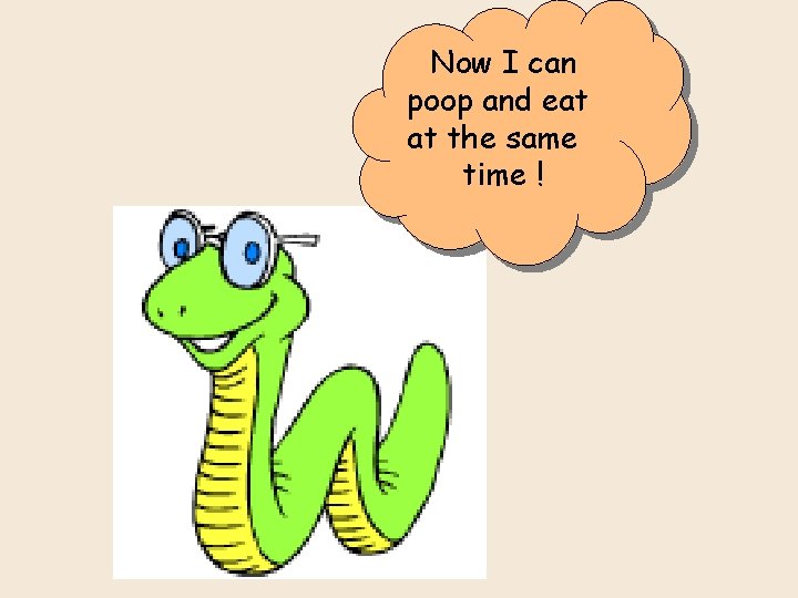 Now I can poop and eat at the same time ! 