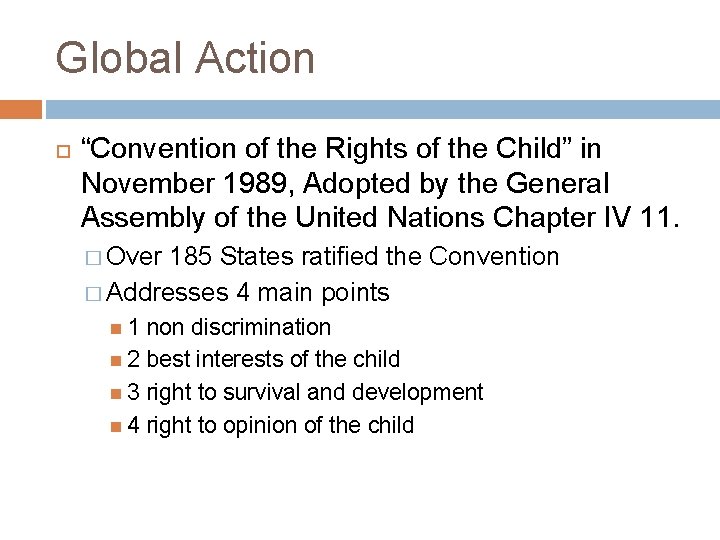 Global Action “Convention of the Rights of the Child” in November 1989, Adopted by