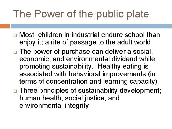 The Power of the public plate Most children in industrial endure school than enjoy