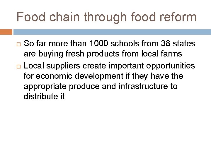 Food chain through food reform So far more than 1000 schools from 38 states