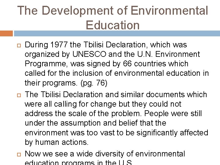The Development of Environmental Education During 1977 the Tbilisi Declaration, which was organized by