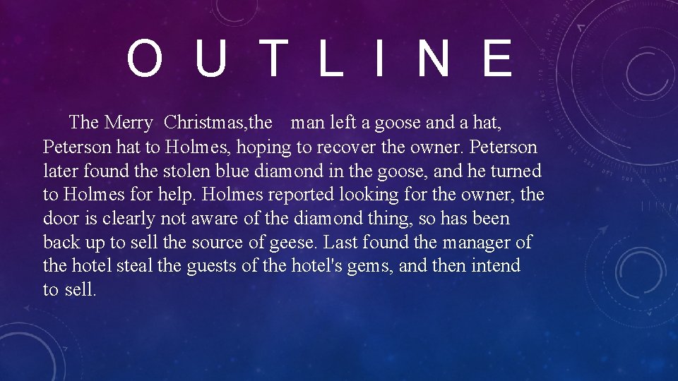 O U T L I N E The Merry Christmas, the man left a