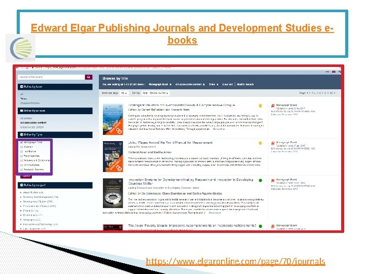 Edward Elgar Publishing Journals and Development Studies ebooks https: //www. elgaronline. com/page/70/journals 