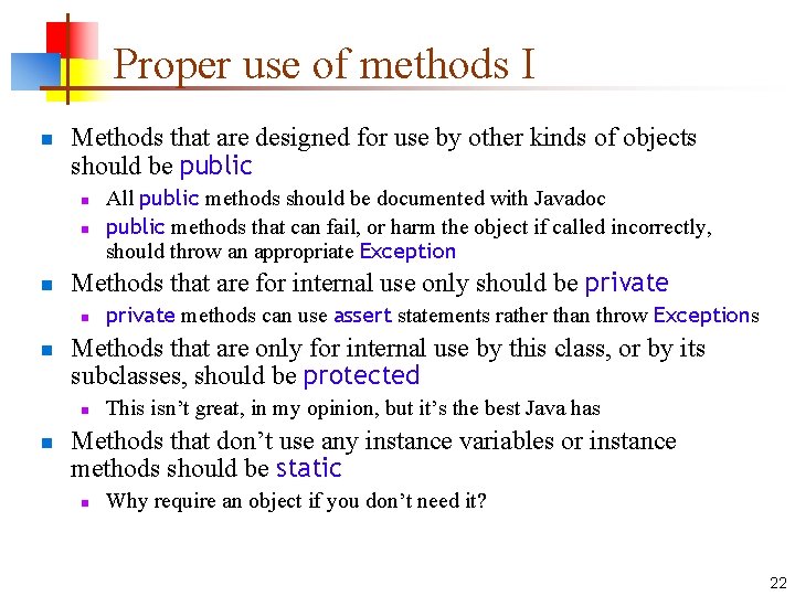 Proper use of methods I n Methods that are designed for use by other