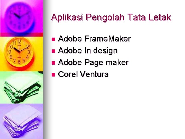 Aplikasi Pengolah Tata Letak Adobe Frame. Maker n Adobe In design n Adobe Page