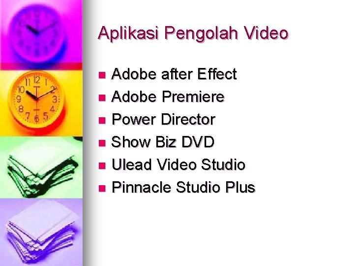 Aplikasi Pengolah Video Adobe after Effect n Adobe Premiere n Power Director n Show