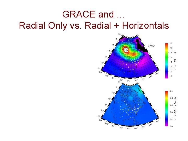 GRACE and … Radial Only vs. Radial + Horizontals 