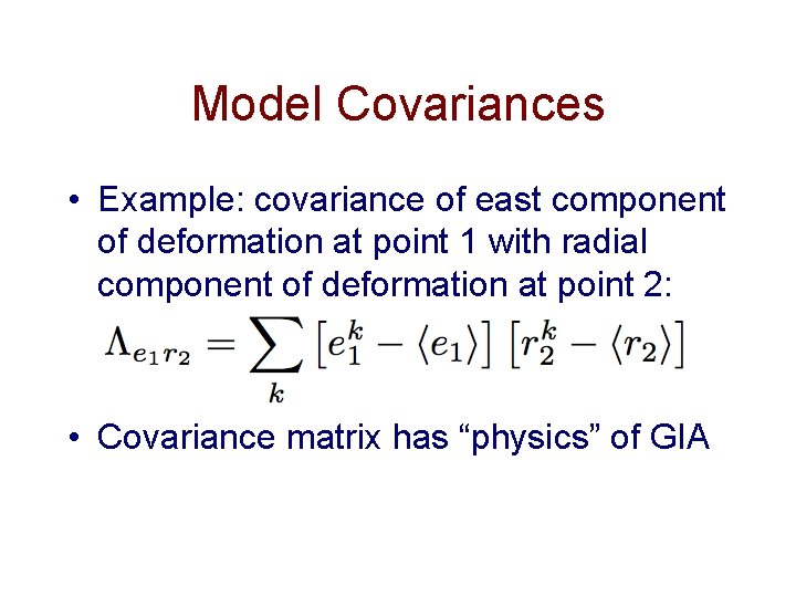 Model Covariances • Example: covariance of east component of deformation at point 1 with