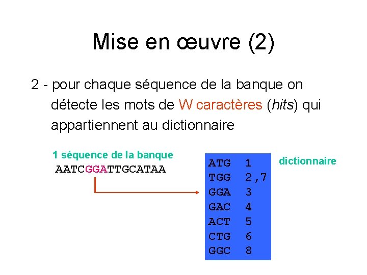 Mise en œuvre (2) 2 - pour chaque séquence de la banque on détecte