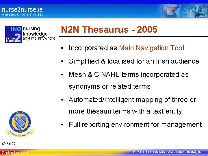 nursing knowledge N 2 N Thesaurus - 2005 anytime anywhere • Incorporated as Main