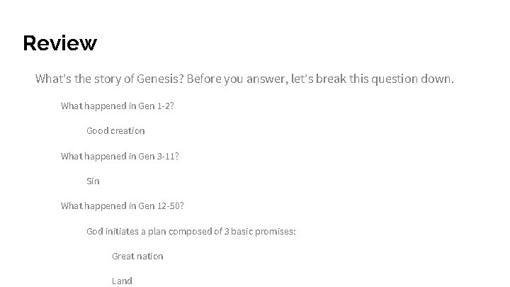 Review What’s the story of Genesis? Before you answer, let’s break this question down.