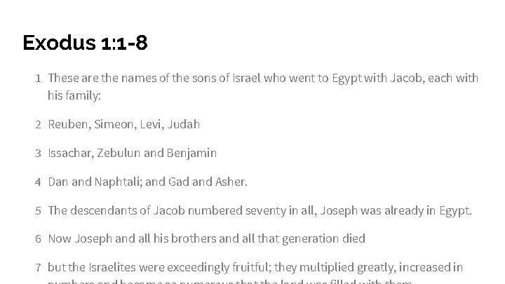 Exodus 1: 1 -8 1 These are the names of the sons of Israel