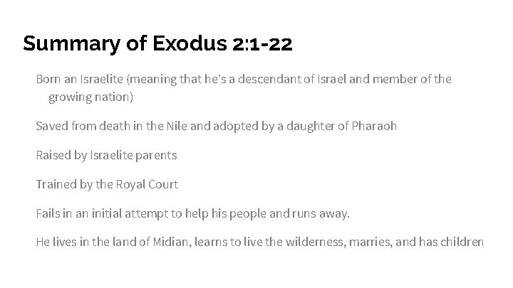 Summary of Exodus 2: 1 -22 Born an Israelite (meaning that he’s a descendant