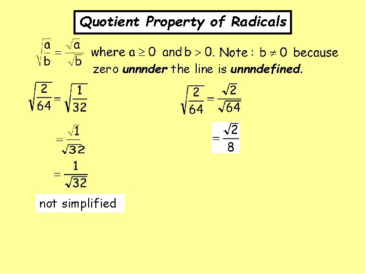 Quotient Property of Radicals zero unnnder the line is unnndefined. not simplified 