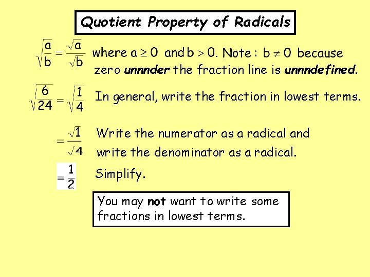 Quotient Property of Radicals zero unnnder the fraction line is unnndefined. In general, write