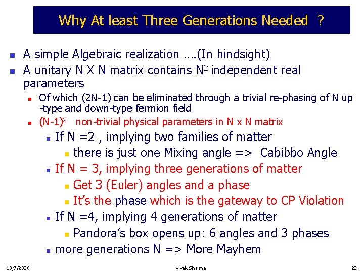 Why At least Three Generations Needed ? n n A simple Algebraic realization ….