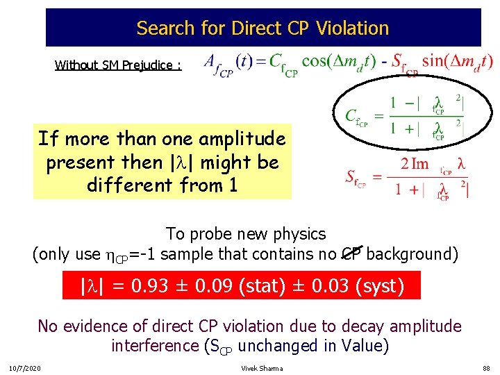 Search for Direct CP Violation Without SM Prejudice : If more than one amplitude