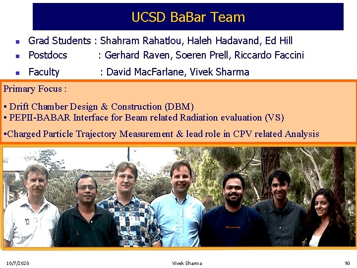 UCSD Ba. Bar Team n Grad Students : Shahram Rahatlou, Haleh Hadavand, Ed Hill