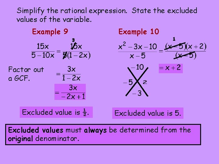 Simplify the rational expression. State the excluded values of the variable. Example 10 Example