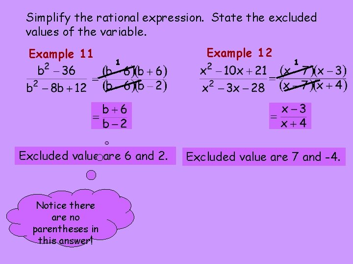 Simplify the rational expression. State the excluded values of the variable. Example 11 1