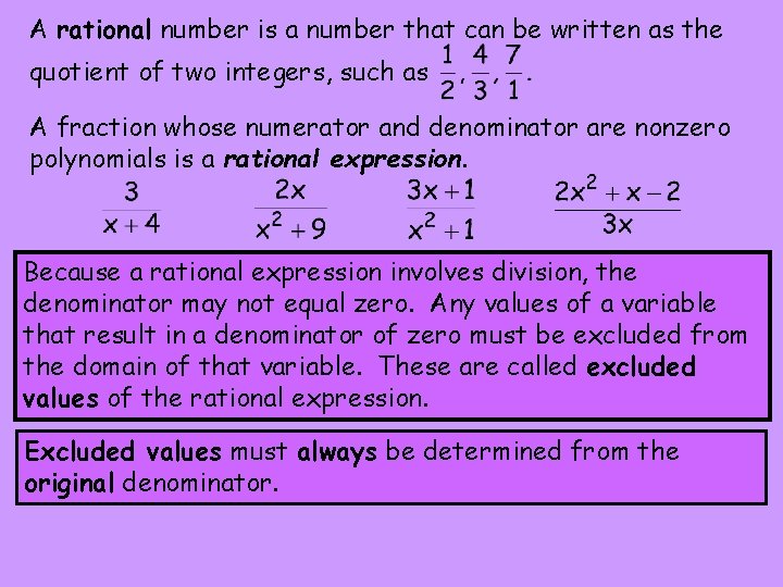 A rational number is a number that can be written as the quotient of