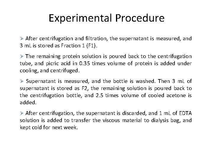 Experimental Procedure After centrifugation and filtration, the supernatant is measured, and 3 m. L