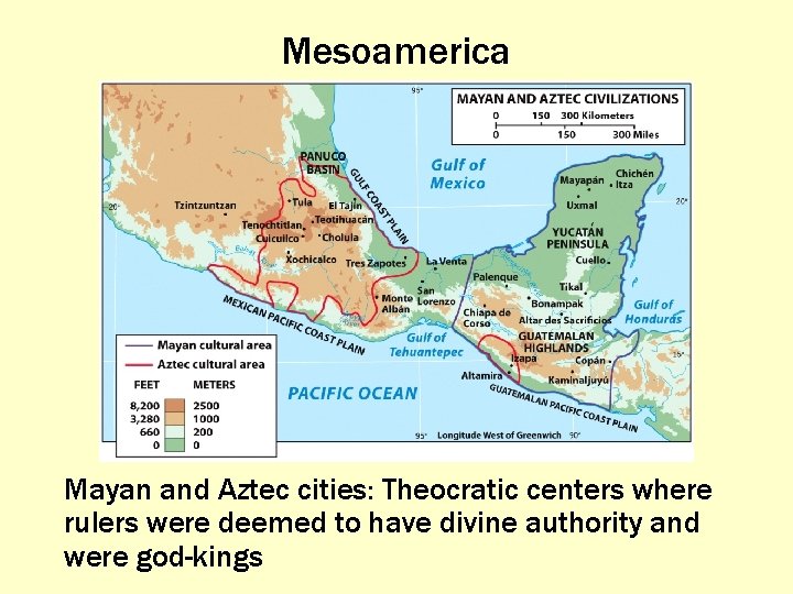 Mesoamerica Mayan and Aztec cities: Theocratic centers where rulers were deemed to have divine