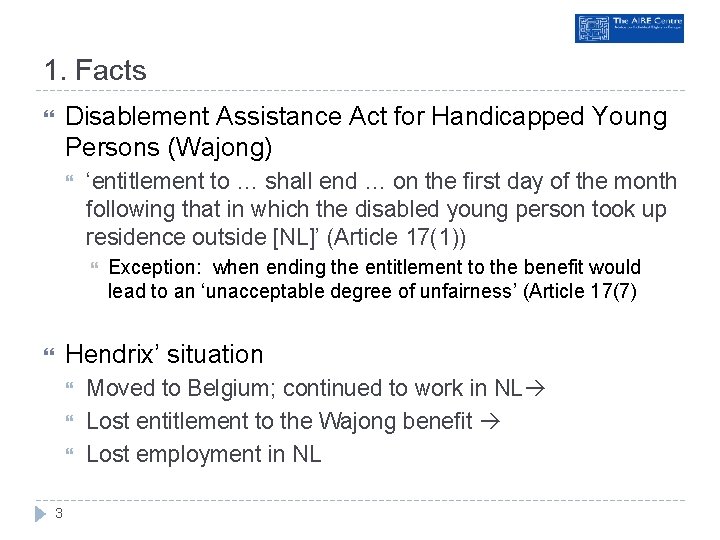 1. Facts Disablement Assistance Act for Handicapped Young Persons (Wajong) ‘entitlement to … shall