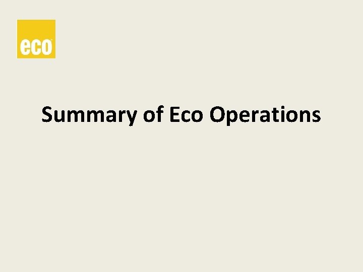 Summary of Eco Operations 