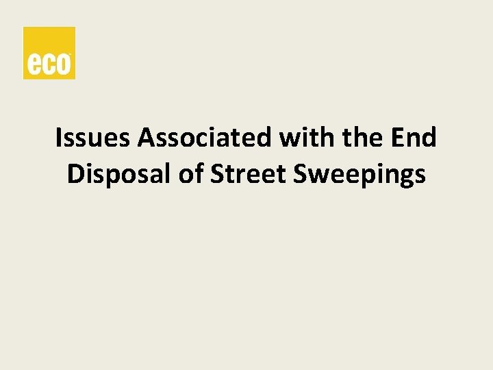 Issues Associated with the End Disposal of Street Sweepings 