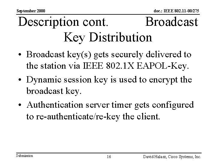 September 2000 doc. : IEEE 802. 11 -00/275 Description cont. Broadcast Key Distribution •