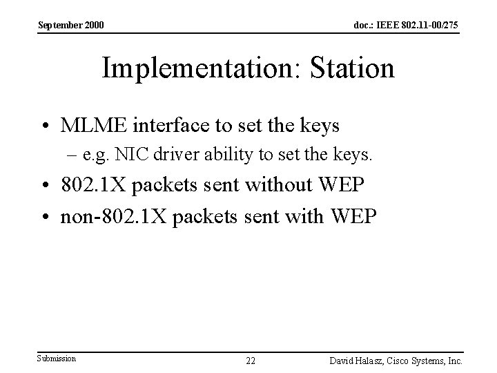 September 2000 doc. : IEEE 802. 11 -00/275 Implementation: Station • MLME interface to