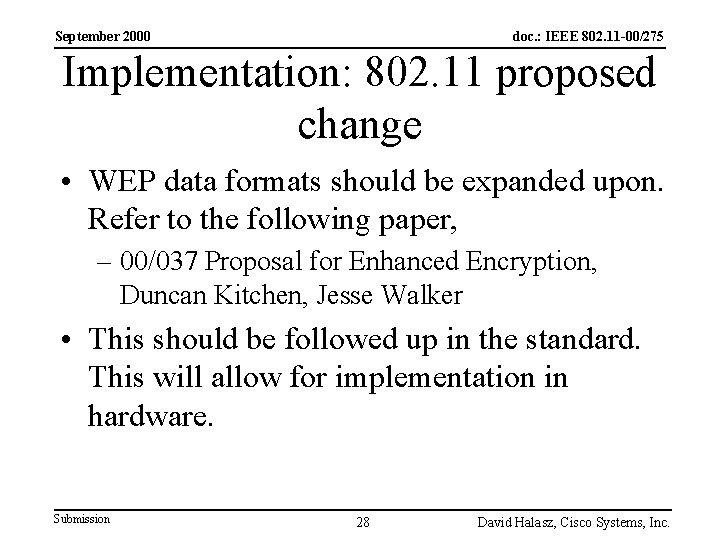September 2000 doc. : IEEE 802. 11 -00/275 Implementation: 802. 11 proposed change •